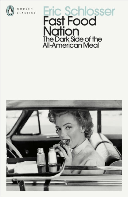 Fast Food Nation: The Dark Side of the All-American Meal by Eric Schlosser