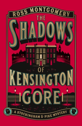 The Shadows of Kensington Gore by Ross Montgomery (SIGNED PRE-ORDER)