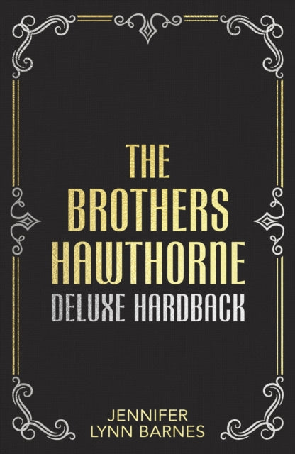The Brothers Hawthorne by Jennifer Lynn Barnes (COLLECTOR'S EDITION)