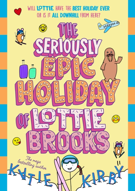 The Seriously Epic Holiday of Lottie Brooks by Katie Kirby