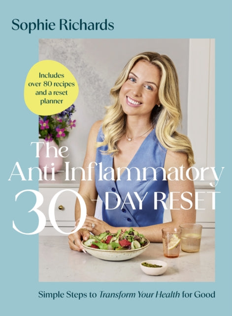 The Anti-Inflammatory 30-day Reset by Sophie Richards