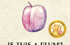 Is This a Plum? by Dan & Finn Ojari