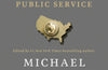 Who is Government? : The Untold Story of Public Service by Michael Lewis