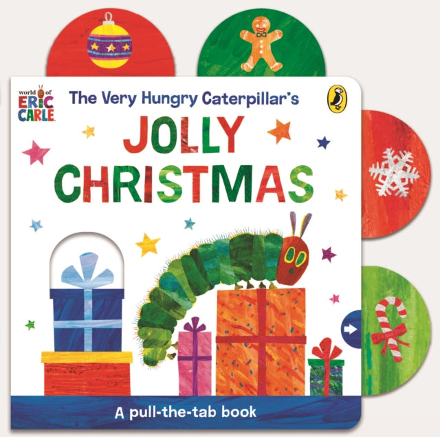 The Very Hungry Caterpillar’s Jolly Christmas: A Pull-The-Tab Book by Eric Carle