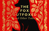 The Fox Outfoxed and Other Tales by Aesop