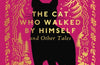 The Cat Who Walked by Himself and Other Tales by Rudyard Kipling