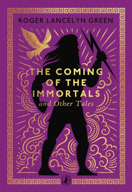 The Coming of the Immortals and Other Tales by Roger Lancelyn Green