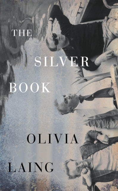 The Silver Book by Olivia Laing (SIGNED, PRE-ORDER)