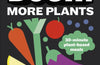 BOSH! More Plants: 30-minute Plant-based Meals by Ian Theasby & Henry Firth