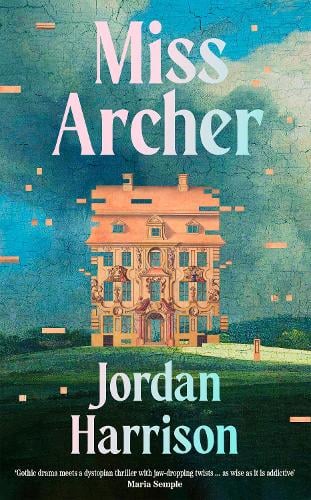 Miss Archer by Jordan Harrison
