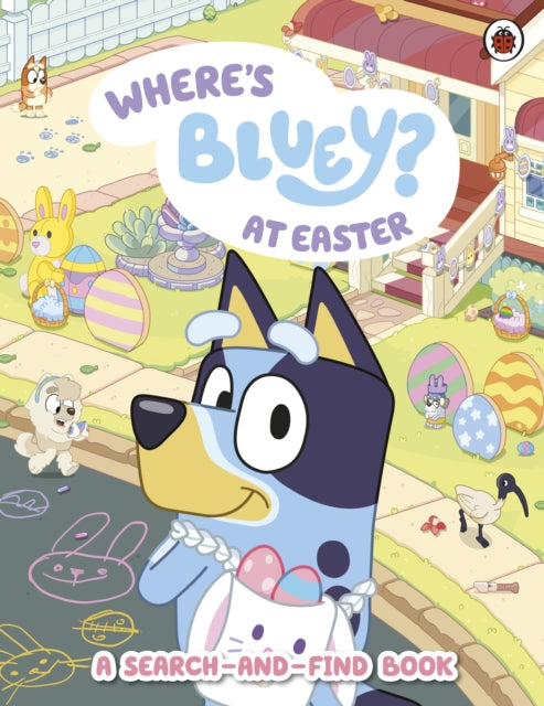 Bluey: Where's Bluey at Easter?