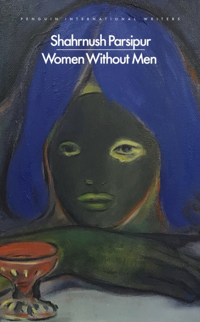 Women Without Men by Shahrnush Parsipur