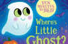Ten Minutes to Bed: Where's Little Ghost? by Rhiannon Fielding