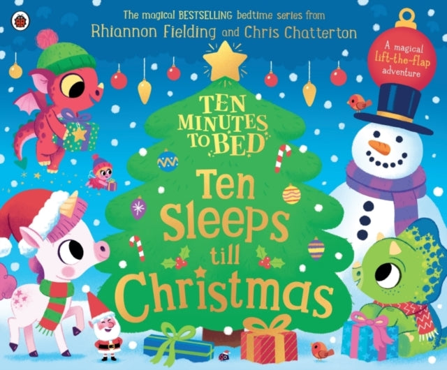 Ten Minutes to Bed: Ten Sleeps till Christmas: A magical lift-the-flap adventure by Rhiannon Fielding
