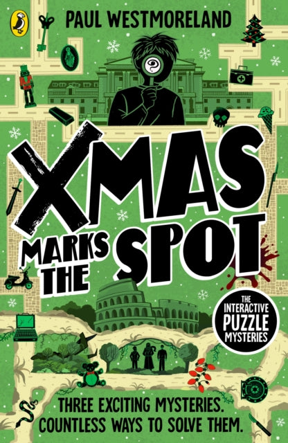 X-Mas Marks the Spot: The Interactive Murder Puzzle Mysteries by Paul Westmoreland