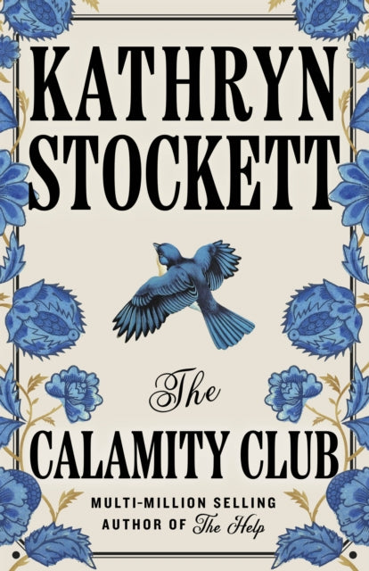The Calamity Club by Kathryn Stockett