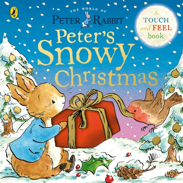 Peter Rabbit: Peter’s Snowy Christmas: A Touch-and-Feel Book by Beatrix Potter