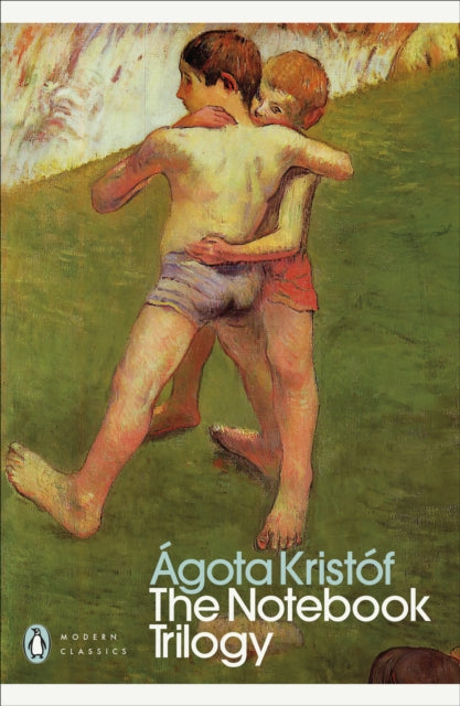 The Notebook Trilogy by Agota Kristof
