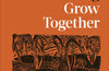 Grow Together: 50 Planting Partnerships to Boost Your Harvests by Charles Dowding