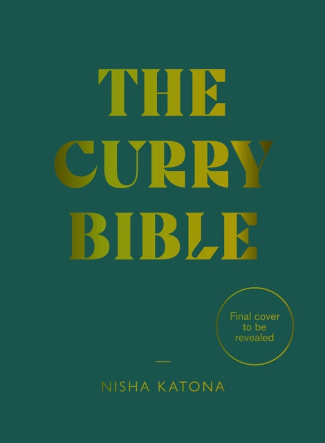 The Curry Bible by Nisha Katona