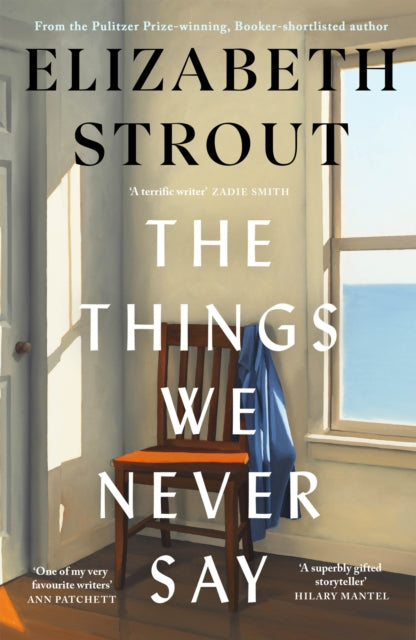 The Things We Never Say by Elizabeth Strout (SIGNED PRE-ORDER)