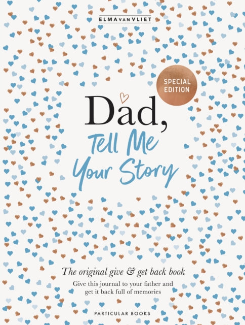 Dad, Tell Me Your Story: The original give & get back book by Elma van Vliet