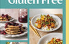 Healthy Everyday Gluten Free: 70 Delicious Recipes Designed with Nutrition in Mind