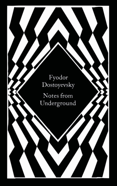 Notes from Underground by Fyodor Dostoyevsky