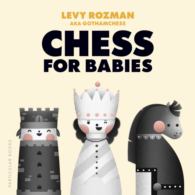 Chess for Babies by Levy Rozman