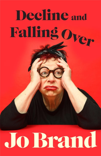 Decline and Falling Over by Jo Brand (SIGNED PRE-ORDER)