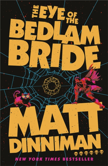 The Eye of the Bedlam Bride by Matt Dinniman