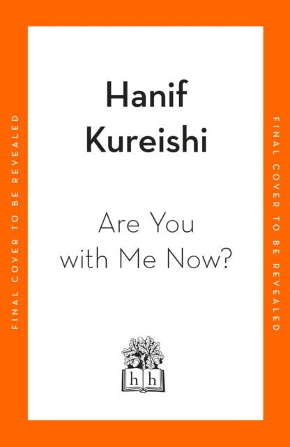 Are You with Me Now? by Hanif Kureishi
