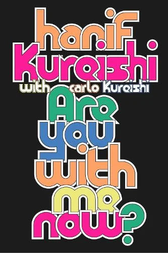 Are You with Me Now? by Hanif Kureishi