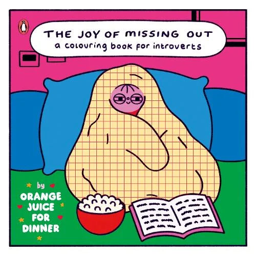 The Joy of Missing Out by Orange Juice for Dinner