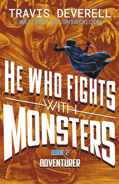 He Who Fights With Monsters: Adventurer by Travis Deverell