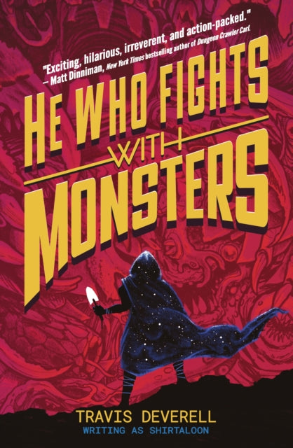 He Who Fights With Monsters: Outworlder by Travis Deverell