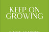 Grow 52: A Plant to Grow Each Week of the Year by Simon Akeroyd