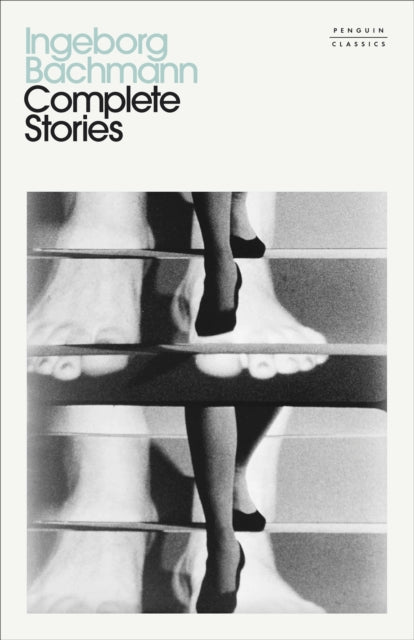 Complete Stories by Ingeborg Bachmann