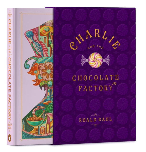 Charlie and the Chocolate Factory: A Very Special Edition by Roald Dahl