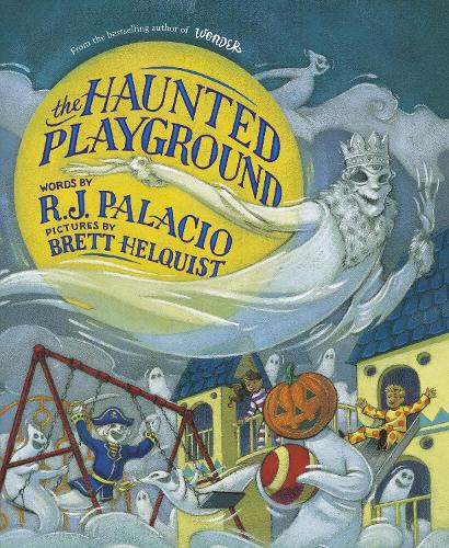 The Haunted Playground by R J Palacio