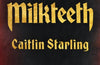 Milkteeth by Caitlin Starling