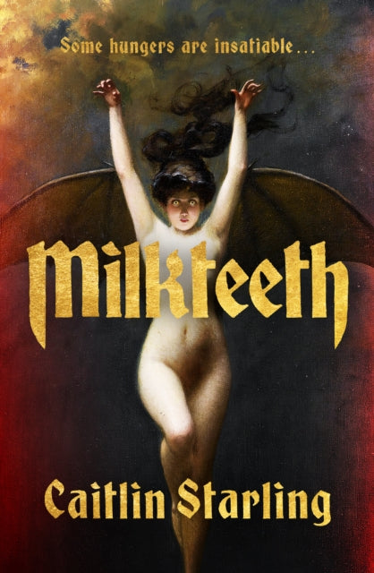 Milkteeth by Caitlin Starling