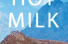 Hot Milk by Deborah Levy