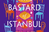 The Bastard of Istanbul by Elif Shafak