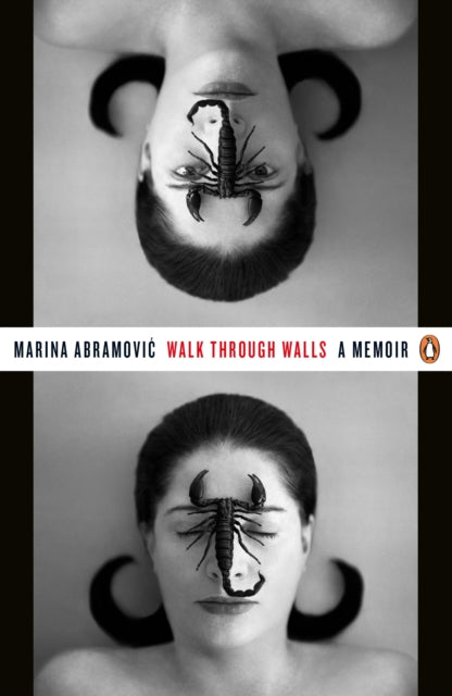 Walk Through Walls: A Memoir by Marina Abramovic