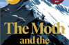 The Moth and the Mountain: Shortlisted for the Costa Biography Award 2021 by Ed Caesar