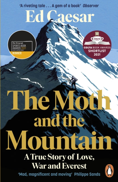 The Moth and the Mountain: Shortlisted for the Costa Biography Award 2021 by Ed Caesar