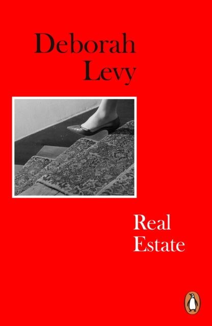 Real Estate: Living Autobiography 3 by Deborah Levy