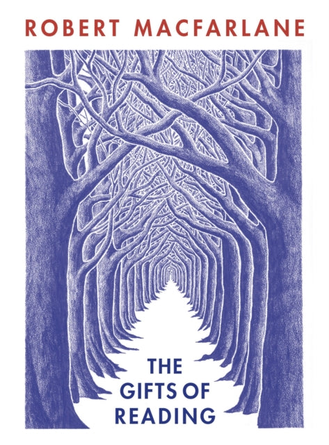 The Gifts of Reading by Robert Macfarlane
