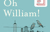 Oh William! by Elizabeth Strout